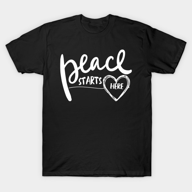 'Peace Starts Here' Radical Kindness Anti Bullying Shirt T-Shirt by ourwackyhome